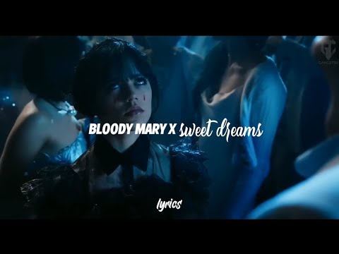 Lady Gaga X Enrythmics - Bloody Mary x Sweat Dreams (Mashup | Lyrics)
