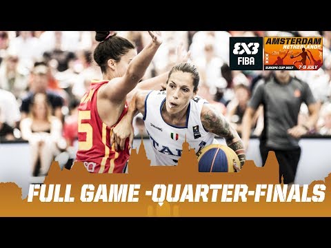 Italy vs. Spain - Quarter-Finals - Full Game - FIBA 3x3 Europe Cup 2017