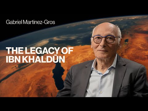 The Legacy of Ibn Khaldun | Gabriel Martinez-Gros