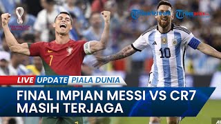 Momen Final Impian Ronaldo dan Messi di Piala Dunia 2022, Argentina & Portugal Harus Kalahkan Lawan