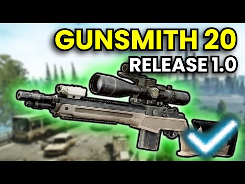 Gunsmith Part 20 - RELEASE 1.0 Guide | Escape From Tarkov