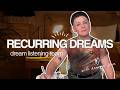 Recurring Dreams | Dream Listening Room