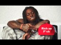 Lil Wayne - Rich As Fuck (FT. 2 Chainz)