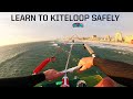 How To KITELOOP Safely KITESURFING