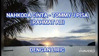 Download lagu Liric TOMMY J PISA - NAHKODA CINTA || Rahmat Abi mp3