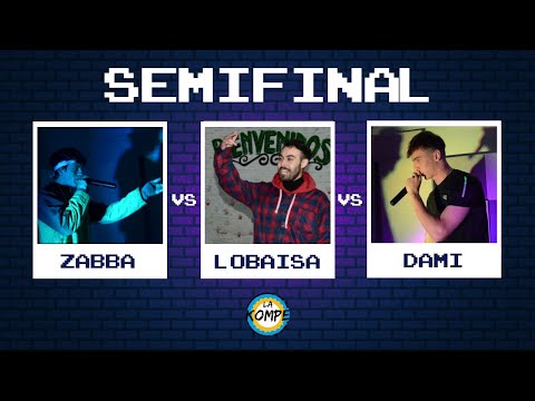 SEMIFINAL - Dami v Lobaisa v Zabba