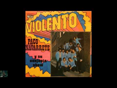 La Mujer Que Yo Quiero - Paco Navarrete Y Su Conjunto Show