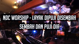 Download lagu NDC Worship - Layak Dipuji Disembah Medley Sembah dan Puji Dia mp3 Download lagu NDC Worship - Layak Dipuji Disembah Medley Sembah dan Puji Dia mp3