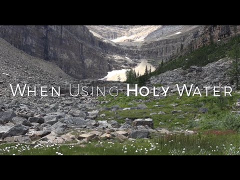 Click to Watch the When Using Holy Water video Click to Watch the When Using Holy Water video