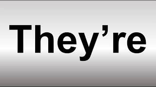How to Pronounce They're