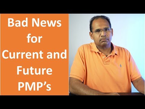 Bad News For current and future PMP's