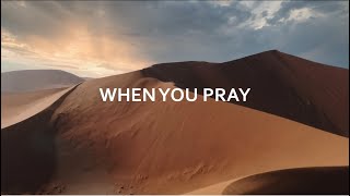 When You Pray