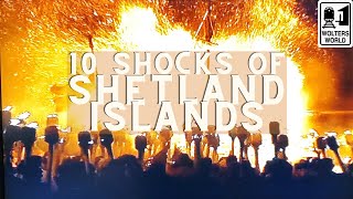 Shetland: 10 Shocks of The Shetland Islands of Scotland