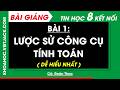 Bài 1. Lược sử công cụ tính toán