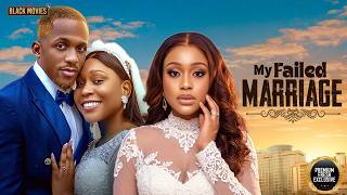 MY FAILED MARRIAGE (EKAMA ETIM INYANG, UCHE MONTANA, MICHAEL DAPPA)Latest Nigerian Movie 2026