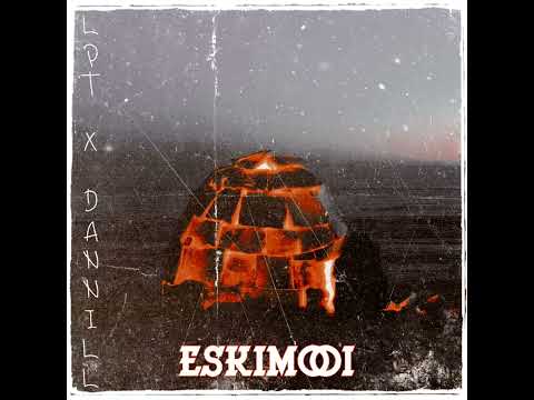 LPT X DANN ILL - ESKIMOOI