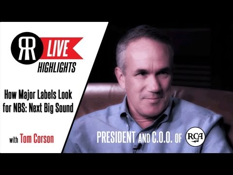 Tom Corson, President of RCA Records, talks How Labels Look for their 