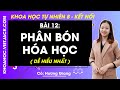 Khoa học tự nhiên 8 Bài 12: Phân bón hóa học - Kết nối tri thức