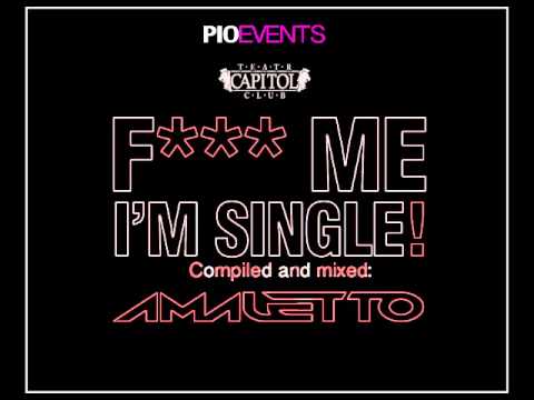 F*** ME I'M SINGLE x AMALETTO x CAPITOL WARSAW x PIO EVENTS