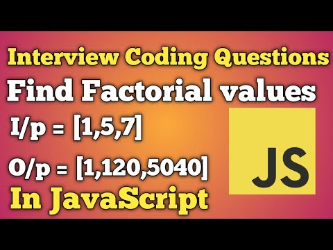 Finding Factorial Values For Elements In An Array Javascript Interview Questions Beginners