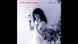 Patti Smith Group - Wave  1979