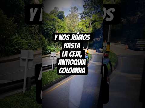 Rumbo a La Ceja, Antioquia.