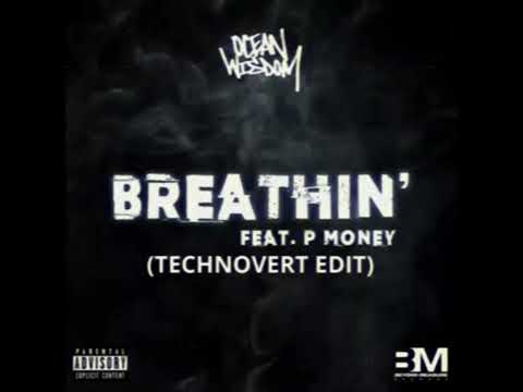 Ocean Wisdom x P Money - BREATHIN' (Technovert Edit)