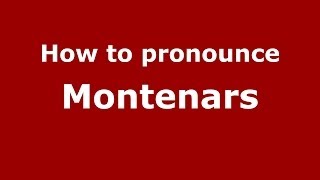 How to pronounce Montenars
