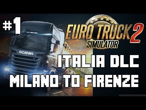 Euro Truck Simulator 2 - Italia DLC - Milano to Firenze - #1