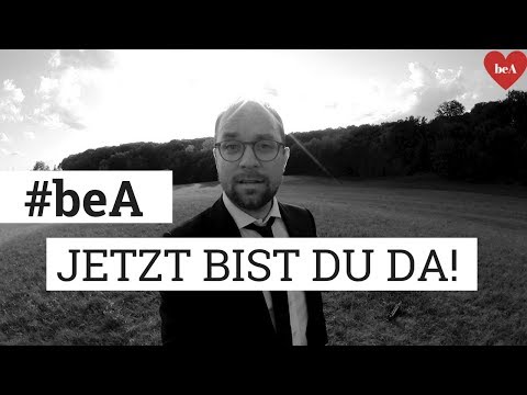 Der beA Song (Jetzt bist du da!)