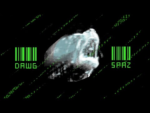 SPAZ - DAWG