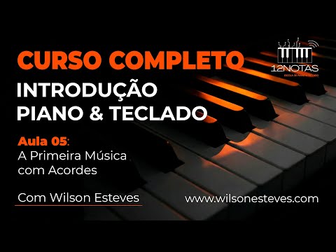 🎹 Aula 05 - A Primeira Música com Acordes - INTRODUÇÃO AO PIANO E TECLADO 🎵