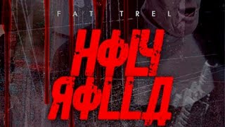 Fat Trel - Holy Rolla [Prod. By Hollywood Banger]