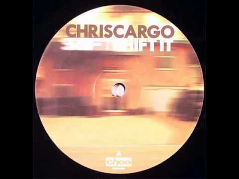 Chris Cargo - Shift It (Original Mix)