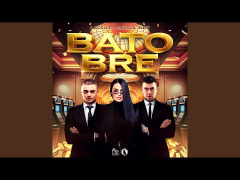 Bato Bre (feat. Seksi, Indy)