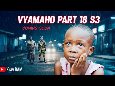 VYAMAHO PART 18 | SEASON THREE | SOON