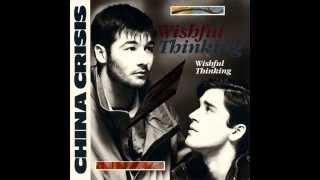 China Crisis - Wishful Thinking