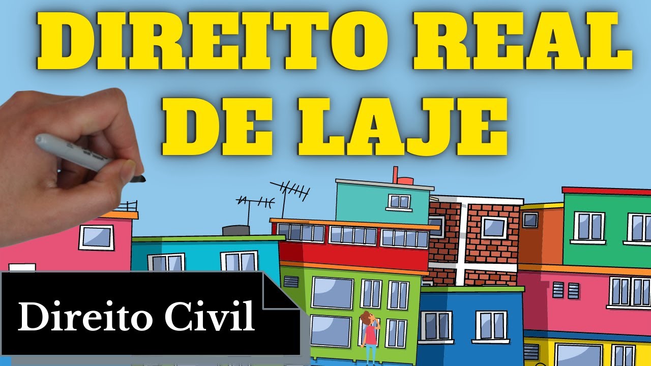 Direito Real de Laje (Direito Civil): Resumo Completo