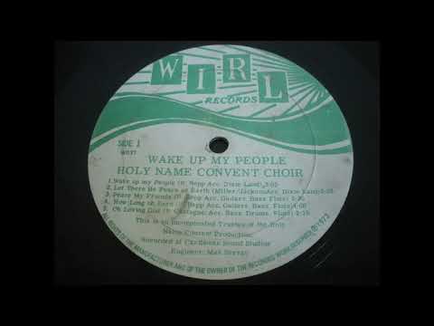 Holy Name Convent Choir - Peace My Friend - WIRL LP Wake Up My People 1973