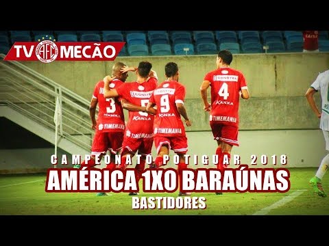 AMÉRICA 1x0 Baraúnas | Bastidores | Potiguar 2018