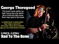 George Thorogood Bad To The Bone Lyrics Eng Esp