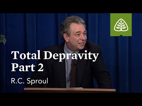 Total Depravity (Part 2): What is Reformed Theology? with R.C. Sproul