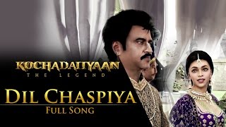 Dil Chaspiya (Video Song) - Kochadaiiyaan - The Legend