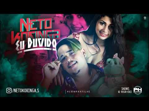 NETO KORINGA - EU DÚVIDO MÚSICA NOVA 2018