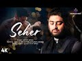 Seher (LYRICS) - OM | Arijit Singh | Aditya Roy Kapur & Sanjana Sanghi | Arko , AM Turaz