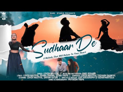 Lovish Nautiyal Sudhaar de (original song)
