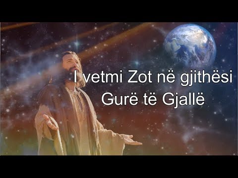 I vetmi Zot ne gjithesi