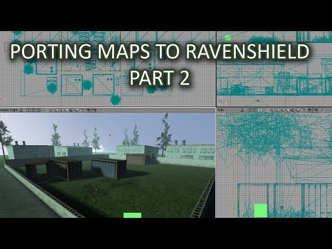 Porting Maps To Raven Shield Tutorial Part 2