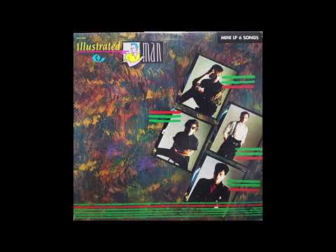 Illustrated Man - Illustrated Man (1984) [Full Mini Album] New Wave