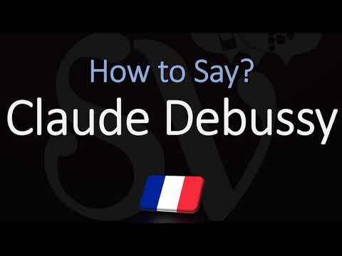 How to Pronounce Claude Debussy? | French Composer Pronunciation